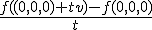 \frac{f((0,0,0)+tv)-f(0,0,0)}{t}